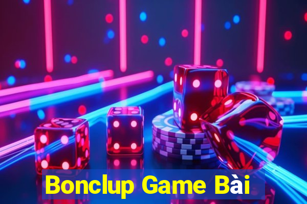 Bonclup Game Bài