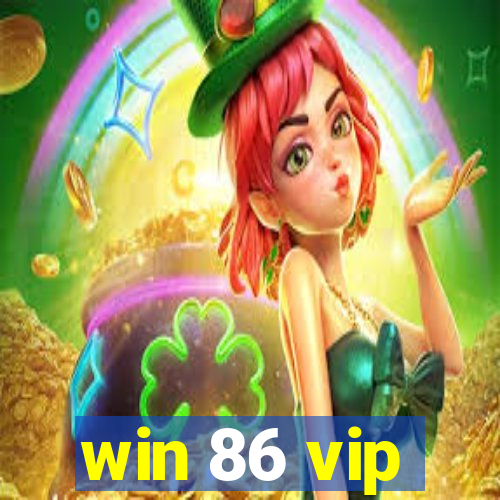 win 86 vip