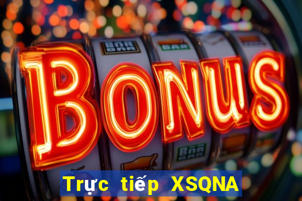 Trực tiếp XSQNA ngày 1