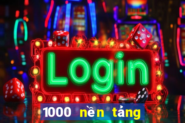 1000 nền tảng xổ số