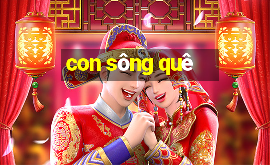 con sông quê