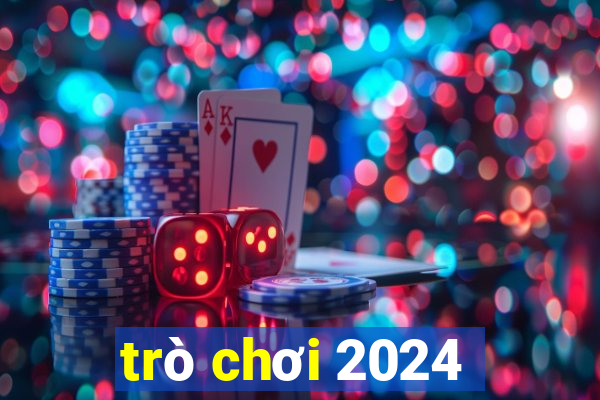 trò chơi 2024