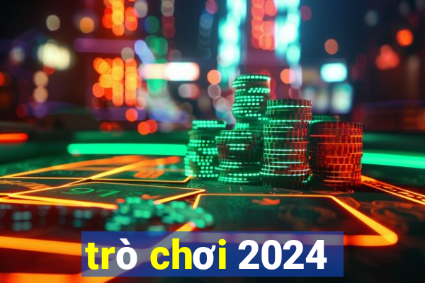 trò chơi 2024