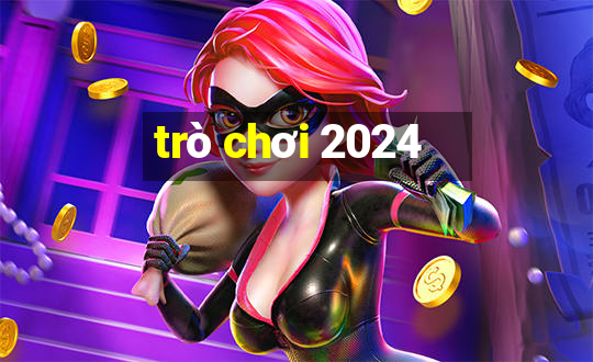 trò chơi 2024