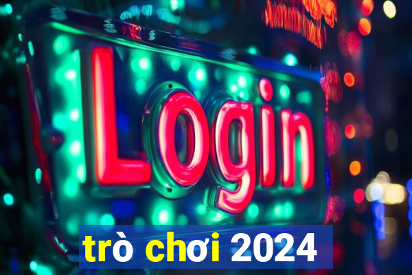 trò chơi 2024