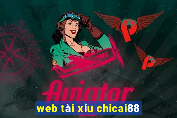 web tài xỉu chicai88