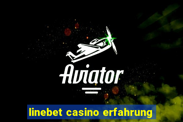 linebet casino erfahrung