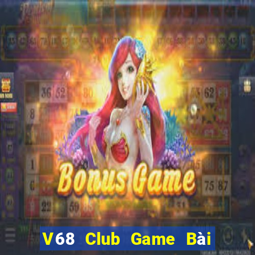 V68 Club Game Bài 1 Đổi 1