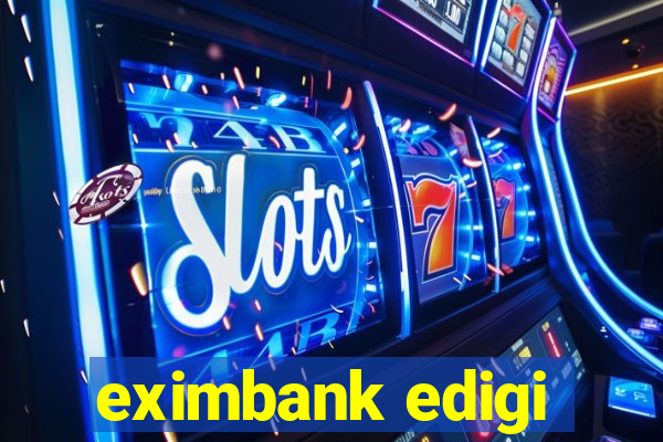 eximbank edigi