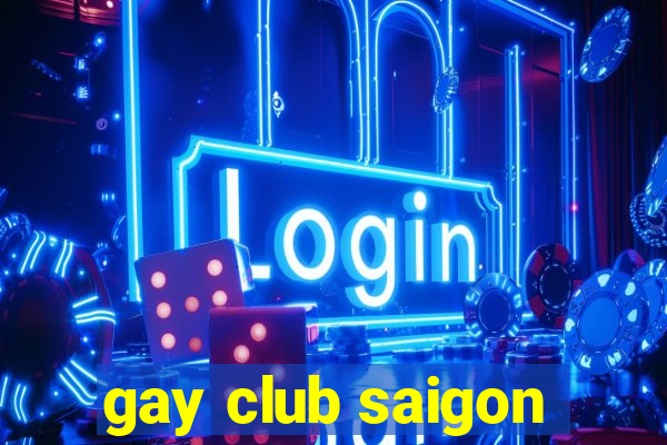 gay club saigon