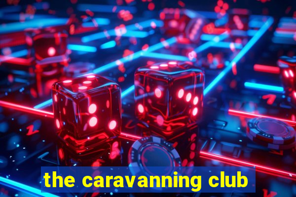 the caravanning club