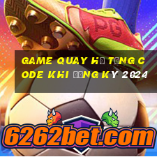 game quay hũ tặng code khi đăng ký 2024