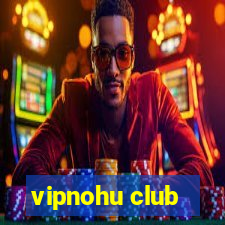 vipnohu club