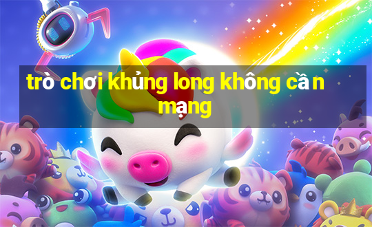 trò chơi khủng long không cần mạng