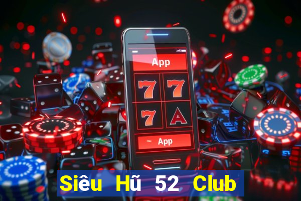 Siêu Hũ 52 Club Game Bài 52Play