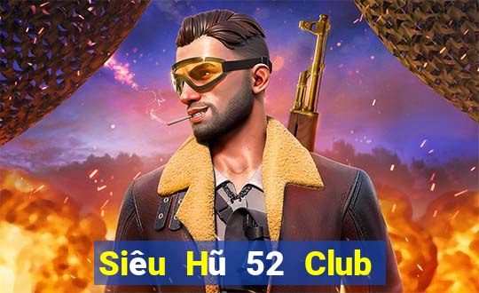 Siêu Hũ 52 Club Game Bài 52Play