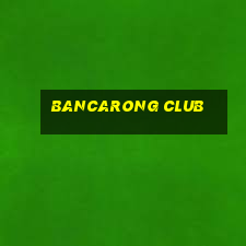 bancarong club