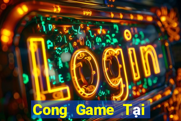 Cong Game Tại Game Bài Đổi The