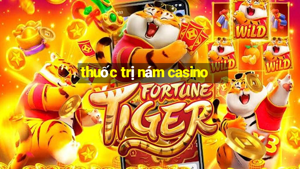 thuốc trị nám casino