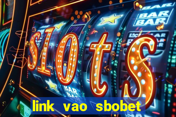 link vao sbobet moi nhat 2016