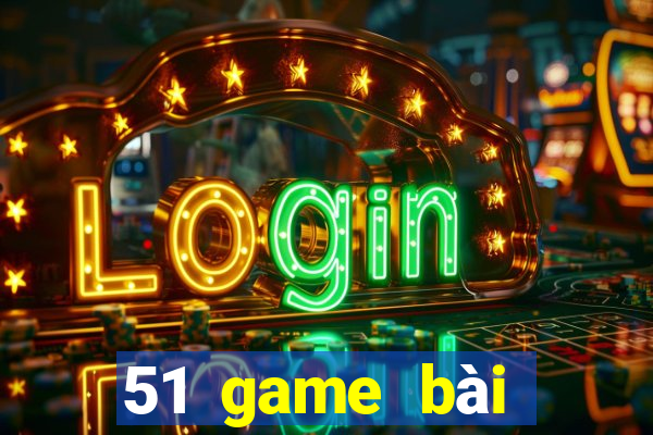 51 game bài Tướng Đại Liên