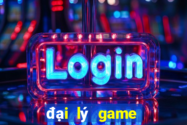 đại lý game nổ hũ