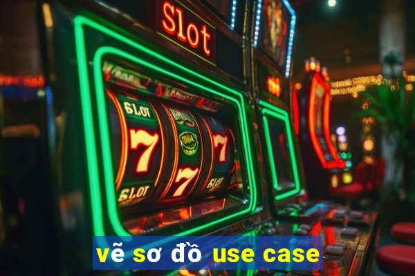 vẽ sơ đồ use case