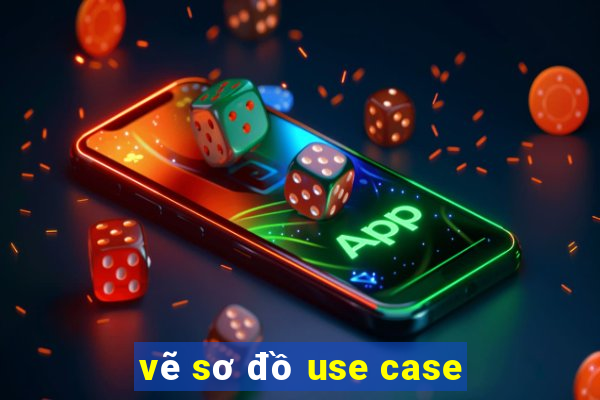 vẽ sơ đồ use case