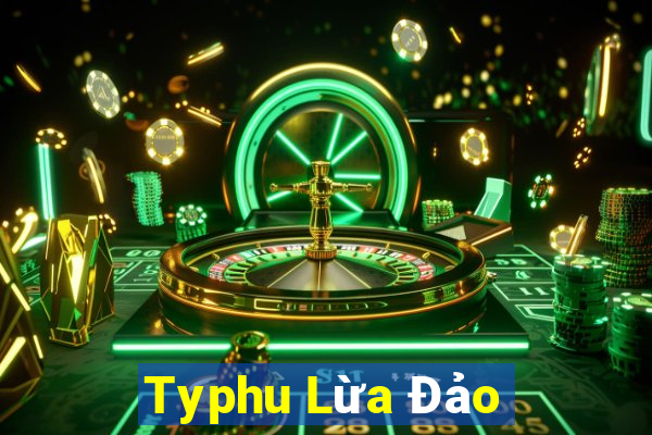 Typhu Lừa Đảo