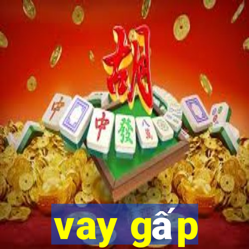 vay gấp