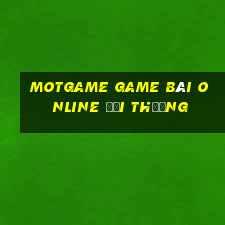 Motgame Game Bài Online Đổi Thưởng