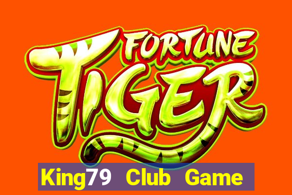 King79 Club Game Bài Uy Tín