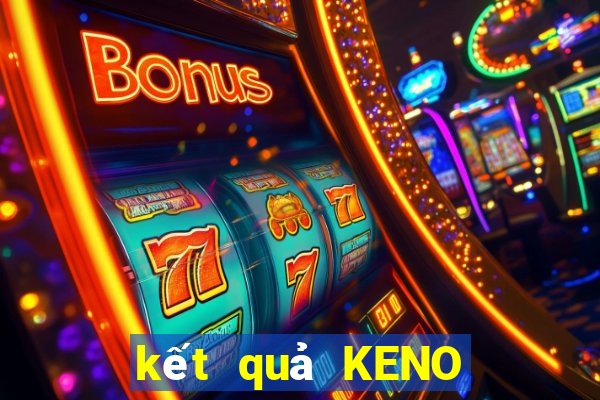 kết quả KENO ngày 10