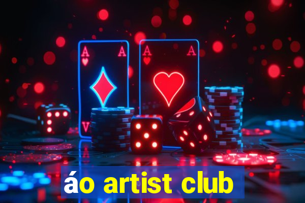 áo artist club