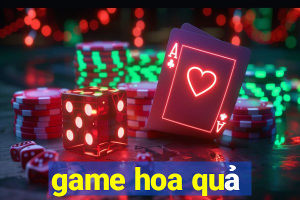 game hoa quả