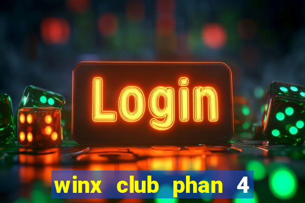 winx club phan 4 tap 7