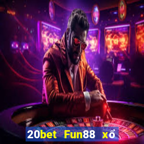 20bet Fun88 xổ số sáng mới