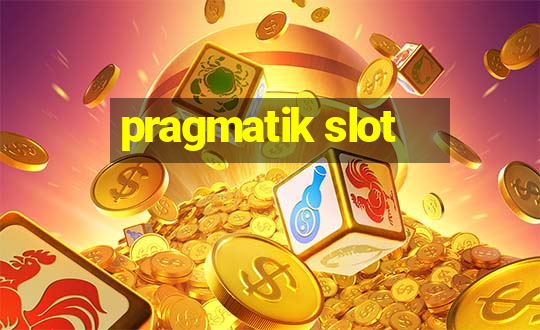 pragmatik slot