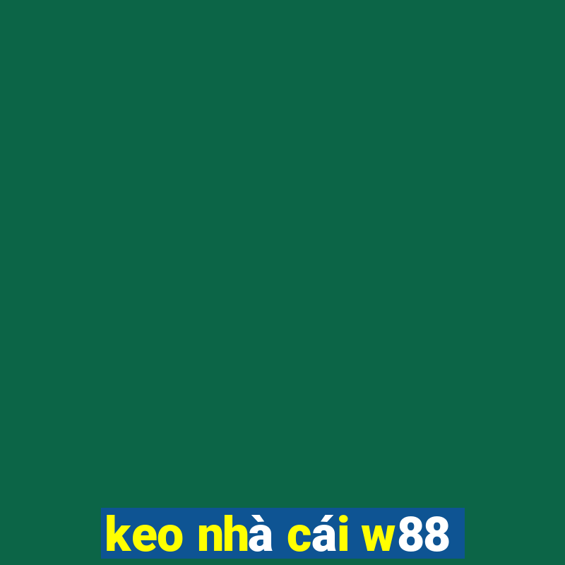 keo nhà cái w88