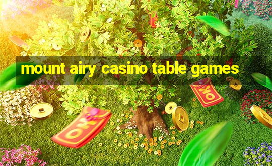 mount airy casino table games