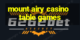 mount airy casino table games