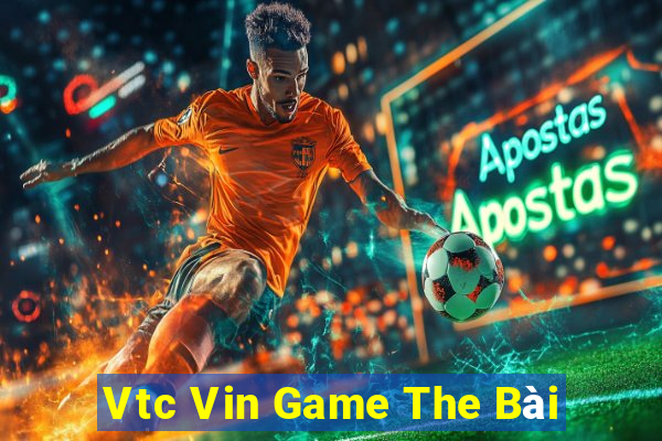 Vtc Vin Game The Bài