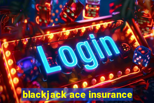 blackjack ace insurance