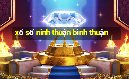 xổ số ninh thuận bình thuận