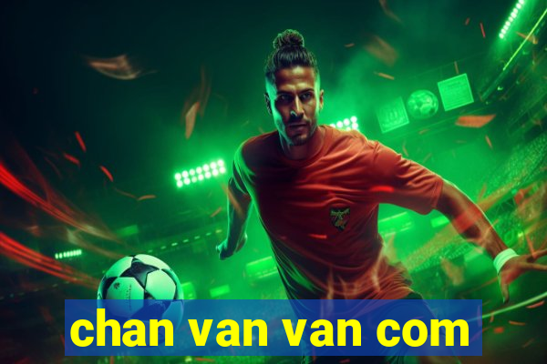 chan van van com