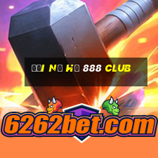 đại nổ hũ 888 club