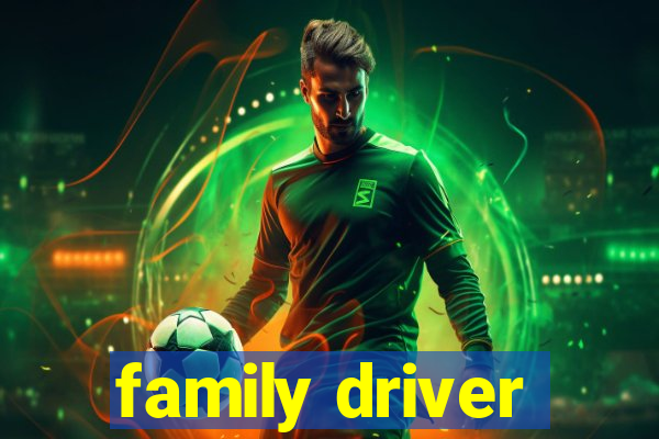 family driver