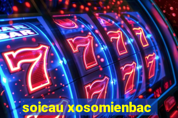 soicau xosomienbac