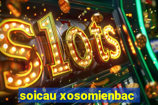 soicau xosomienbac