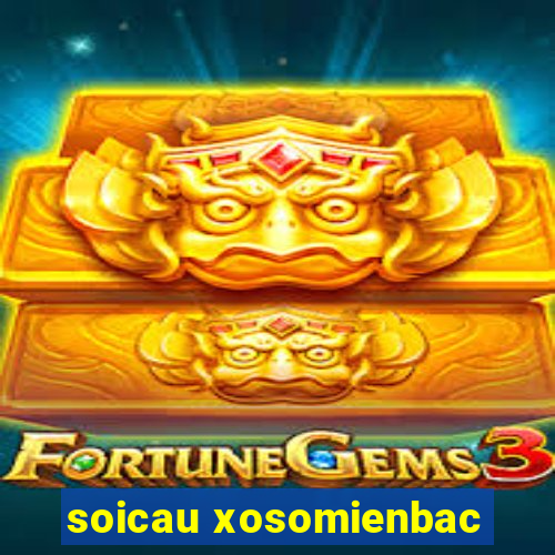 soicau xosomienbac